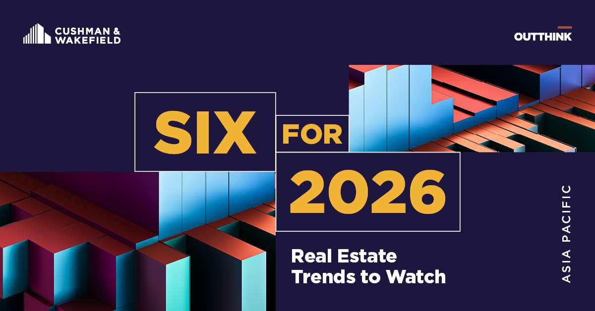 Six for 2026: Real Estate Trends to Watch in Asia Pacific