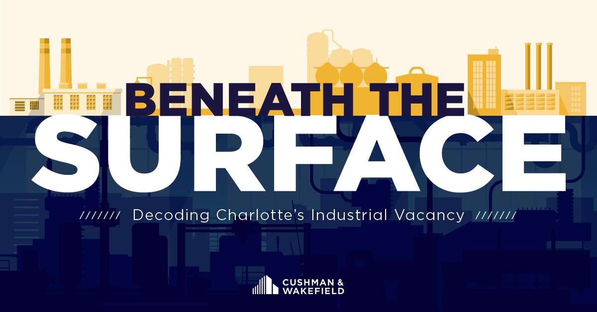 ​​Beneath the Surface: Decoding Charlotte’s Industrial Vacancy