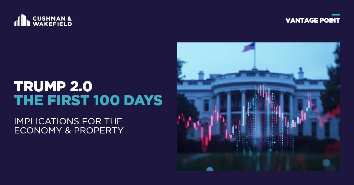 Trump 2.0 The First 100 Days Implications for the Economy & Property
