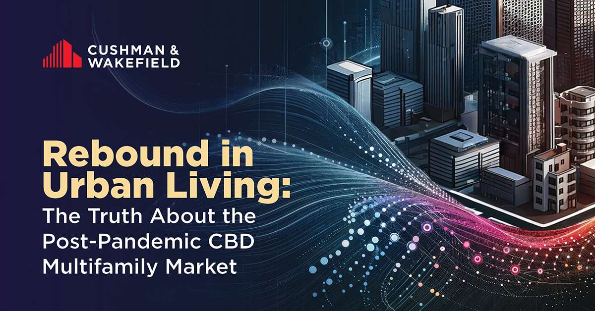 Urban Comeback: Exploring the Post-Pandemic Resurgence of CBD Multifamily Living