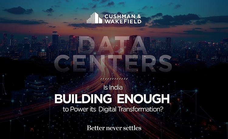 India's Data Centre Revolution: Potential for 5X Capacity Expansion to Fuel Digital Transformation: Cushman & Wakefield