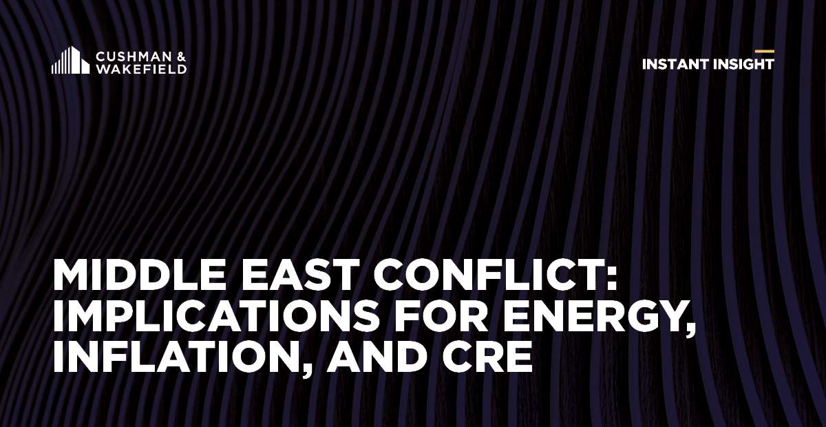 Middle East Conflict: Implications for Energy, Inflation, and CRE