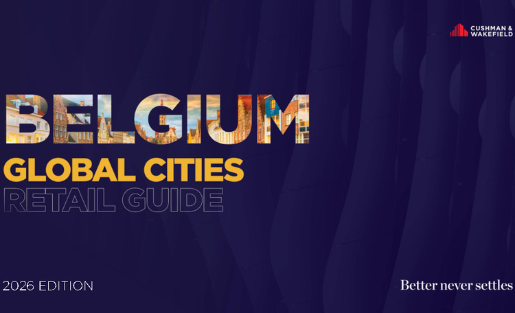 Cushman & Wakefield Launches Global Cities Retail Guide 2026 – Belgium