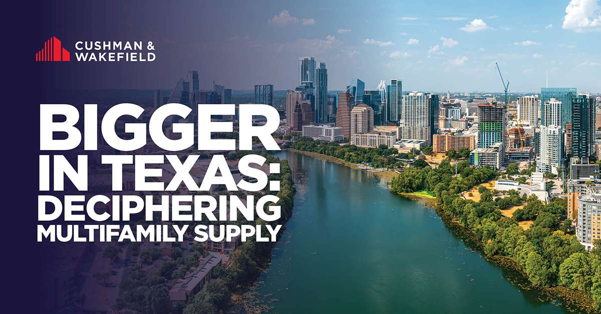 Bigger in Texas: Unpacking Multifamily Supply​