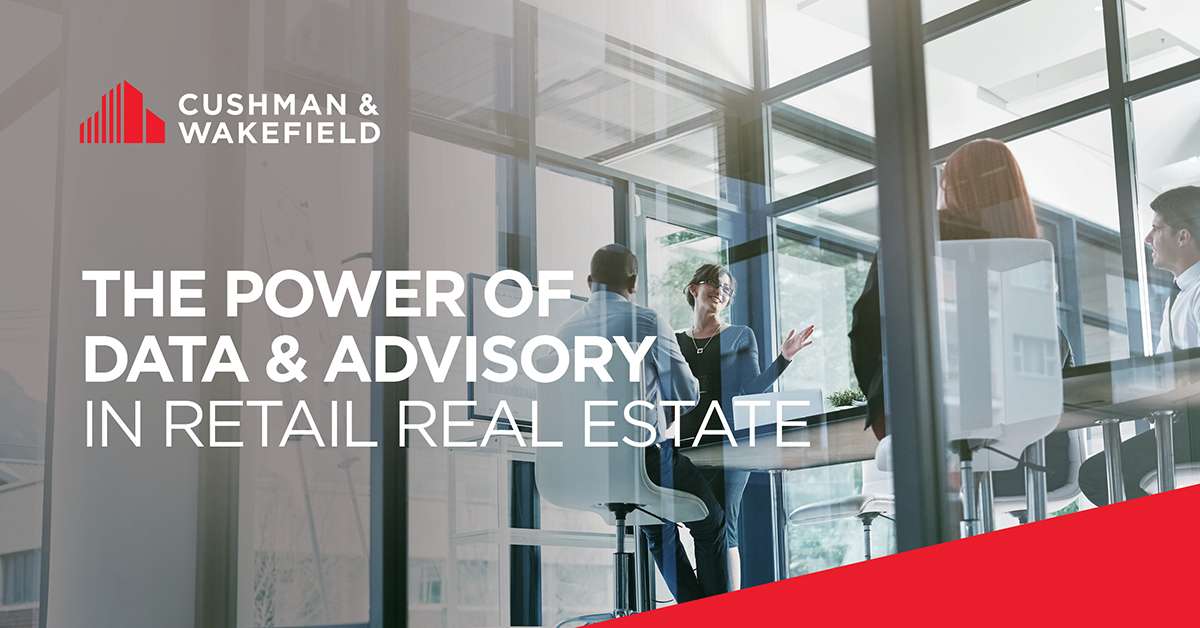 The Power of Data & Advisory in Retail Real Estate